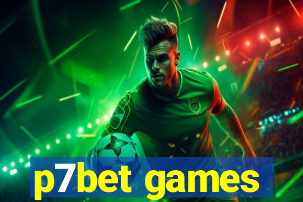 p7bet games
